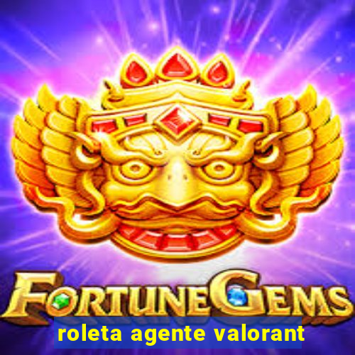 roleta agente valorant